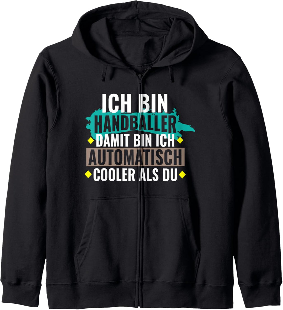 Ich bin Handballer Damit bin ich automatisch cooler als Du Kapuzenjacke