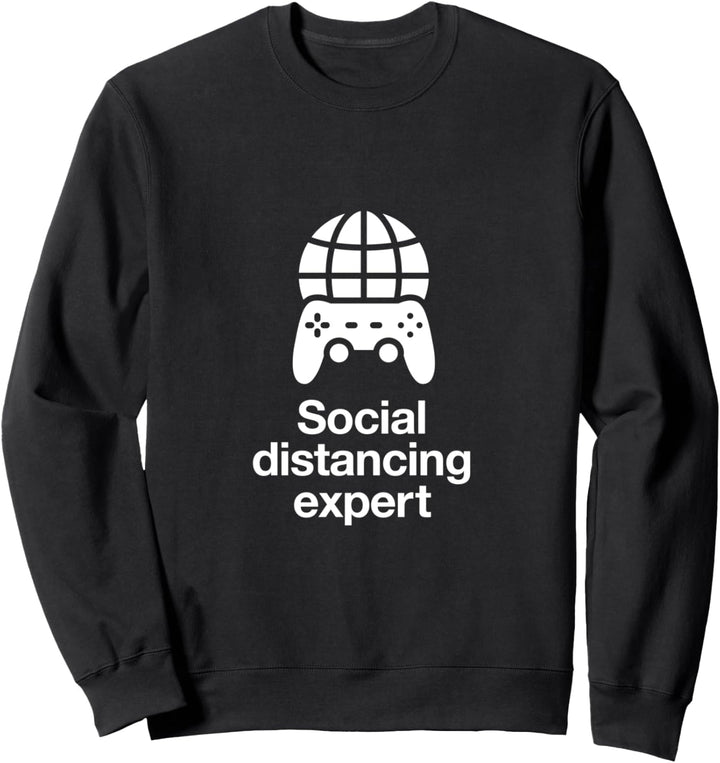 Social Distancing Expert Funny Video Gamer Gift Sweatshirt