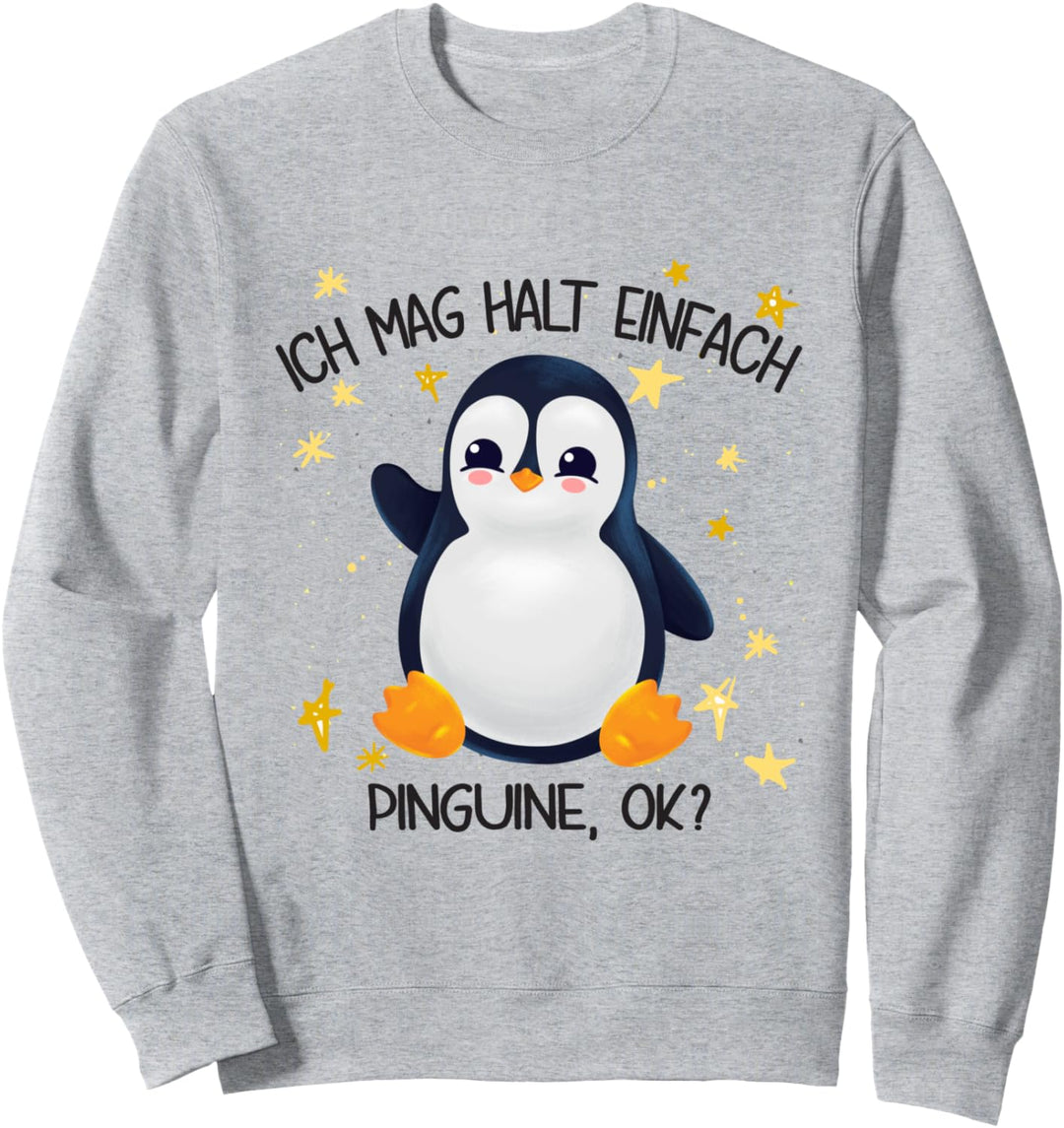 Pinguin Ich mag halt einfach Pinguine ok Sweatshirt