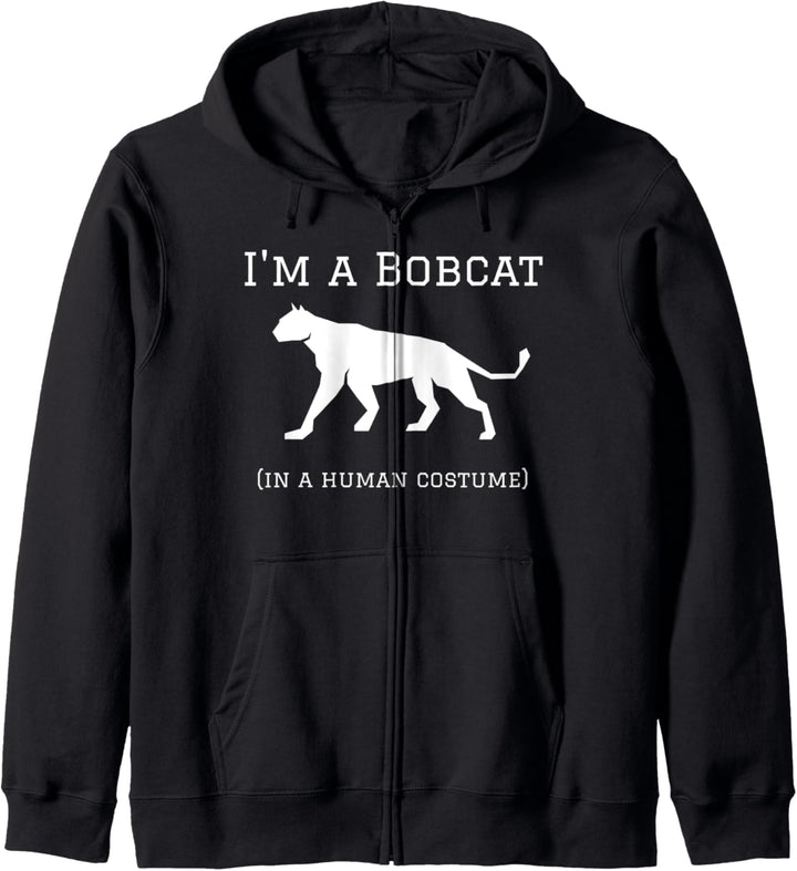I'm a Bobcat in a Human Costume Funny Kapuzenjacke