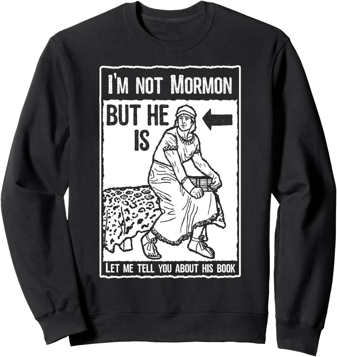 Funny Mormon Shirt LDS Book of Mormon Missionary Sweatshirt