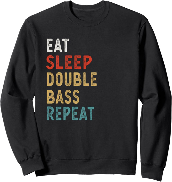 Vintage Eat Sleep Kontrabass Repeat Lustige Musikgeschenke f Sweatshirt