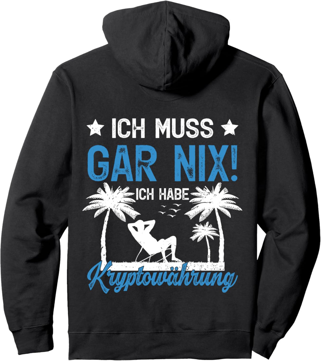 Crypto Ich Muss Gar Nix Investment Kryptowährung Bitcoin Pullover Hoodie