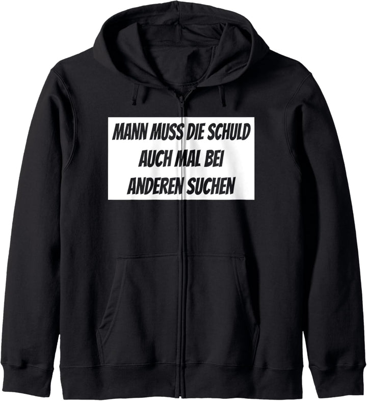 Schuld bei anderen suchen, witziges Schuld zuweisen Spruch Kapuzenjacke