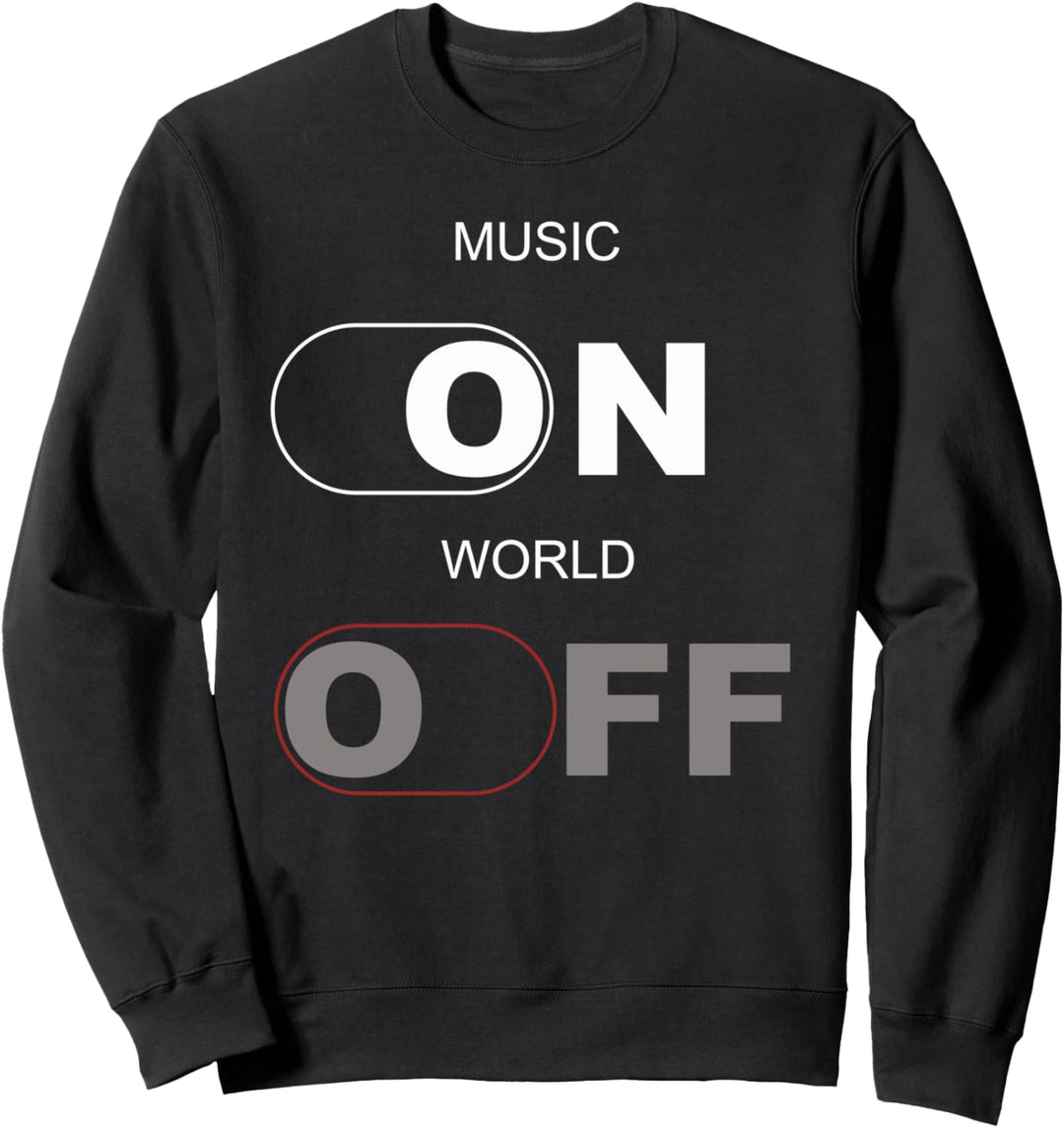 Musik ON World Off, das sind schwierige Zeiten, in denen Sweatshirt