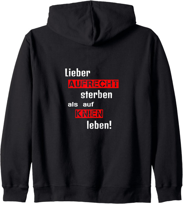 Lieber Aufrecht sterben als auf Knien leben Widerstand Kapuzenjacke