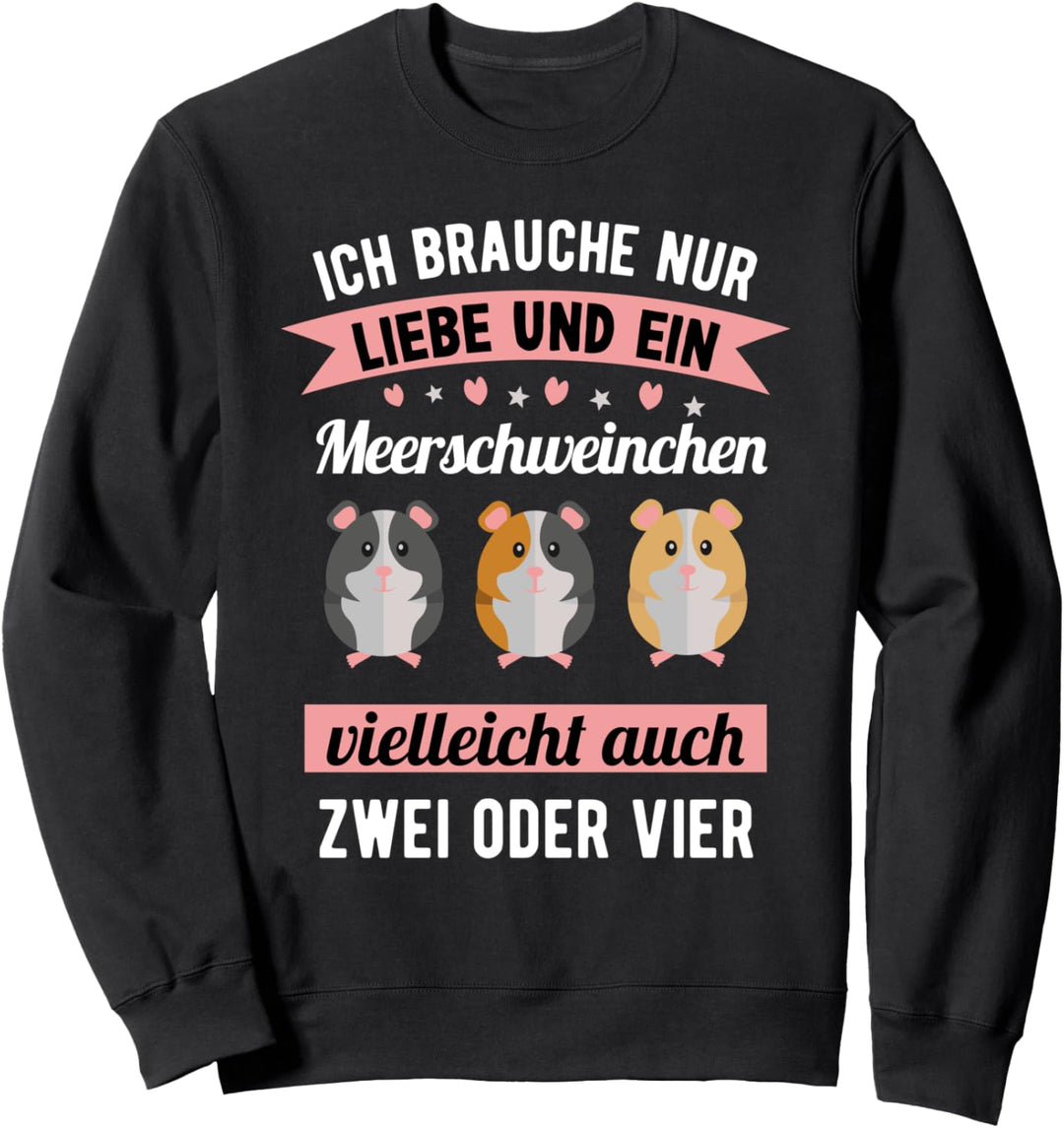 Meerschweinchen Spruch - Damen & Kinder Meerschweinchen Sweatshirt