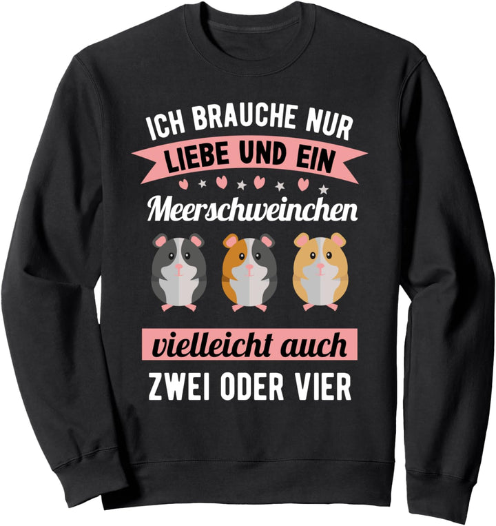 Meerschweinchen Spruch - Damen & Kinder Meerschweinchen Sweatshirt