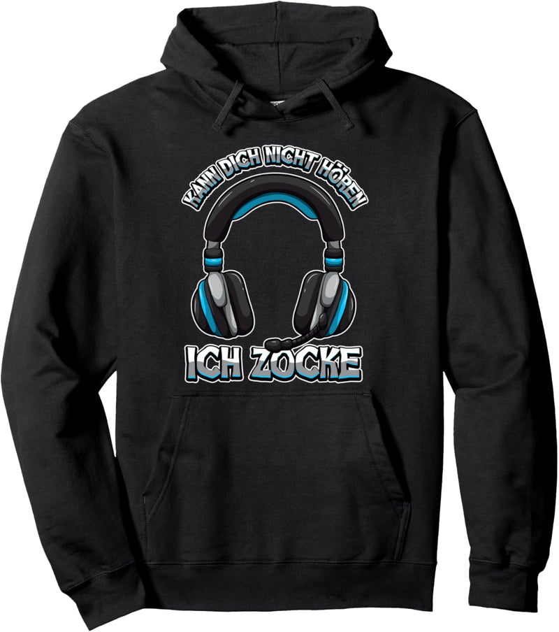 Kann dich nicht hören - Ich zocke - Gamer Headset Zocker Pullover Hoodie