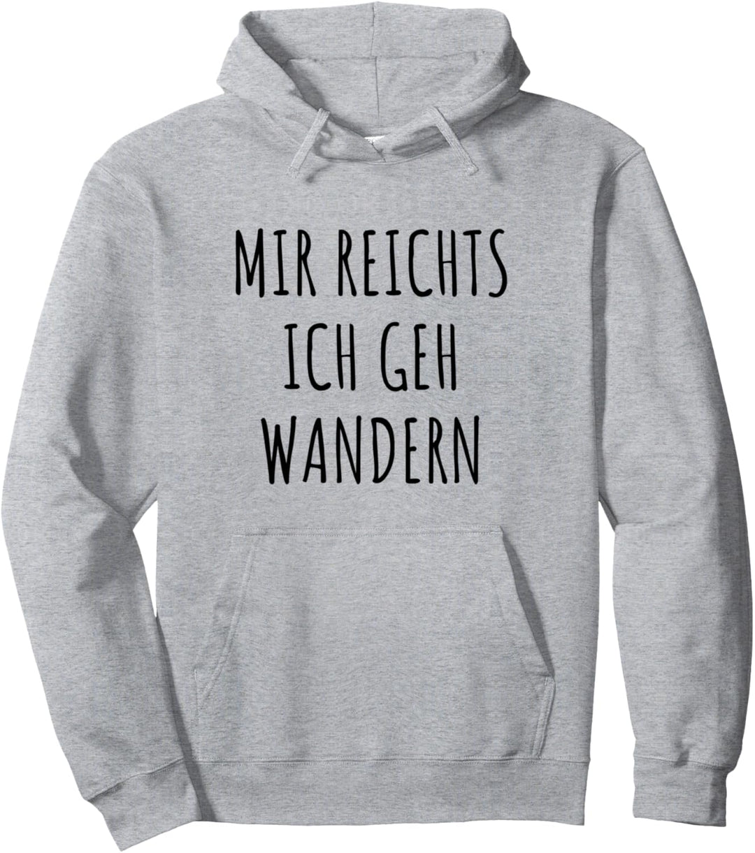 Mir reichts ich geh wandern Pullover Hoodie