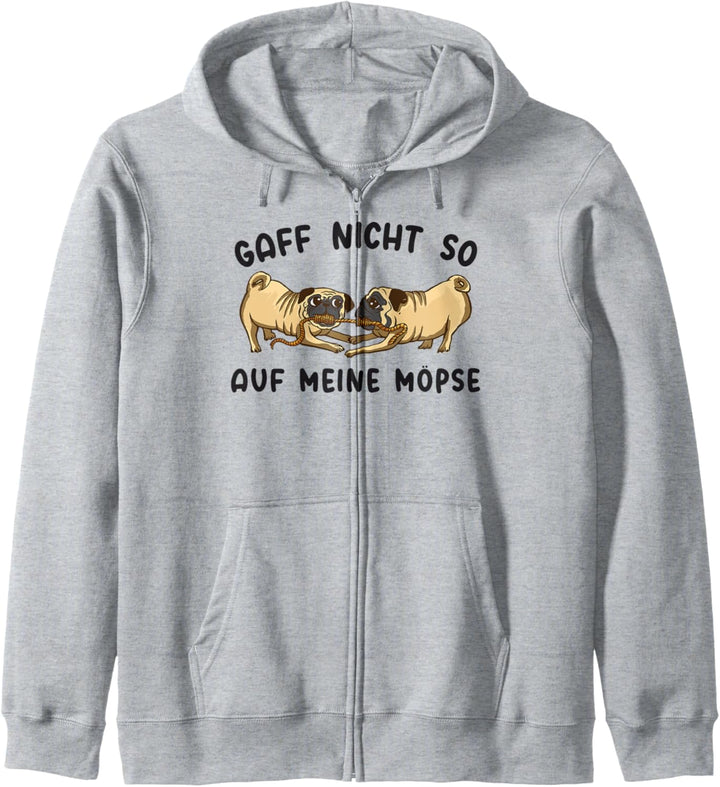 Gaff Nicht So Auf Meine Möpse - Pug Dog Lover Hund Mops Kapuzenjacke