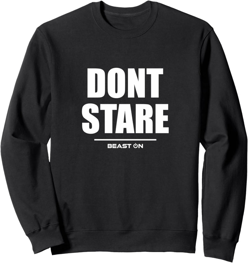 Dont Stare Gym Fitness Workout Bodybuilding Gains Training Sweatshirt