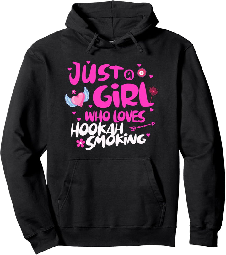 Just a Girl Who Loves Hookah Smoking Pullover Hoodie