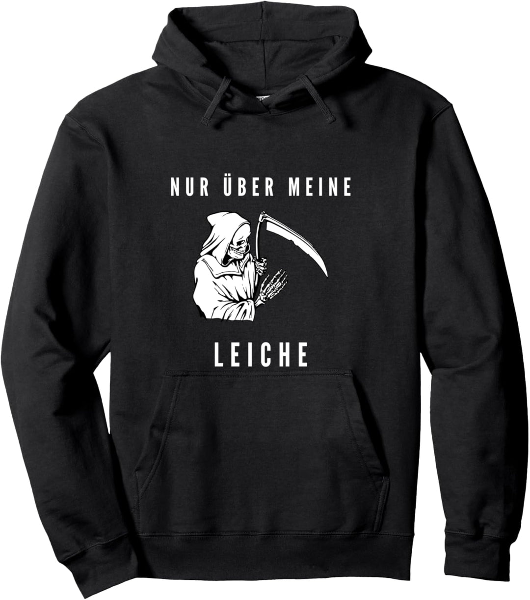 Sensenmann Geschenkidee Skelett Tod Nur über meine Leiche Pullover Hoodie