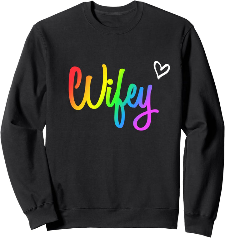 Wifey - CSD Regenbogen Lesbische Hochzeit Sweatshirt