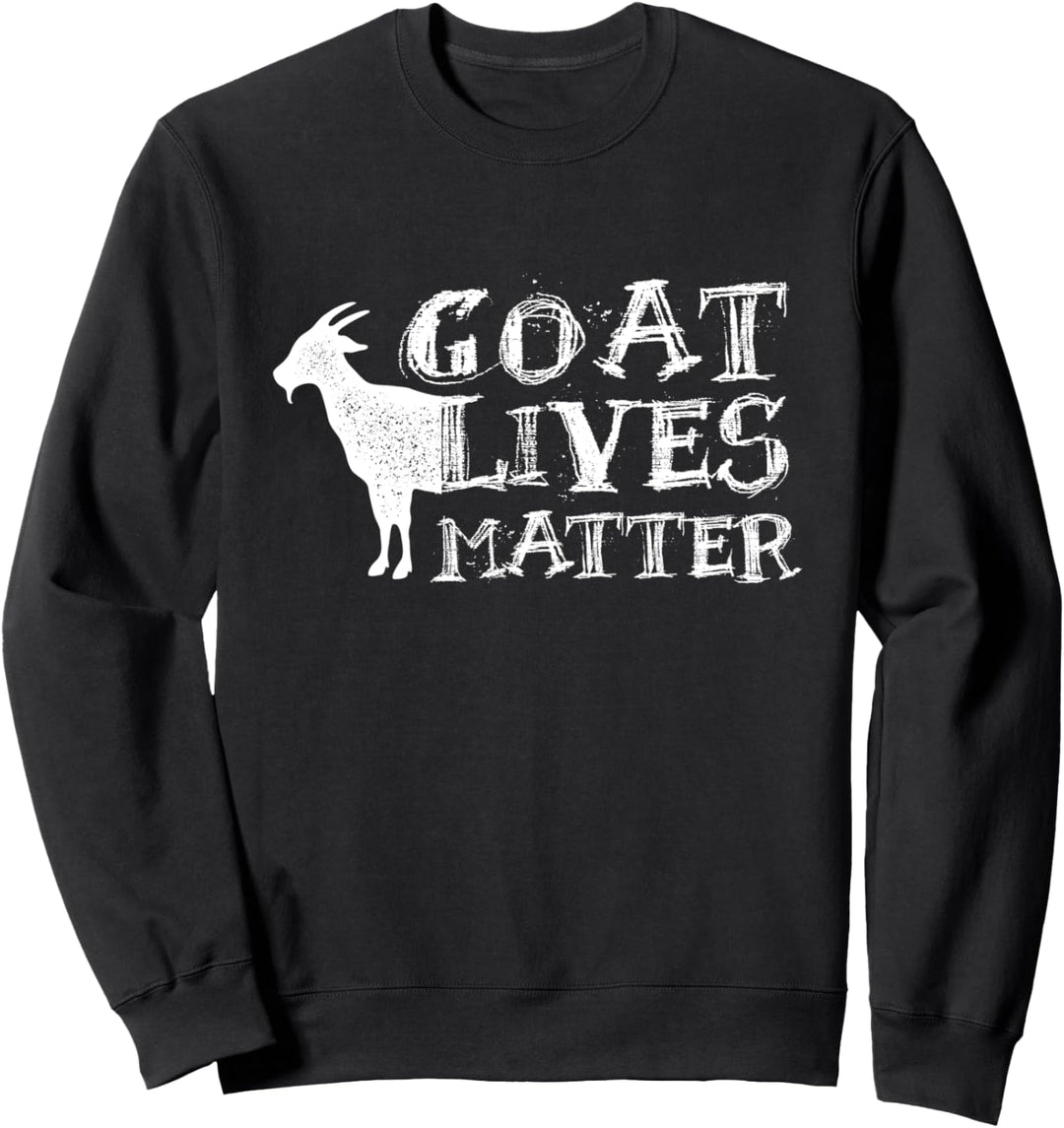 Lustige Ziege Besitzer Goat Lives Matter Sweatshirt