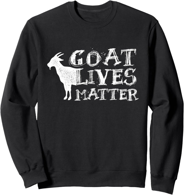 Lustige Ziege Besitzer Goat Lives Matter Sweatshirt