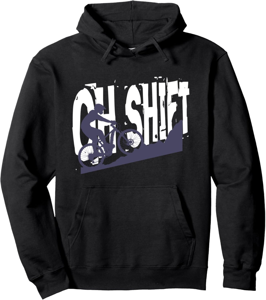 Oh Shift Fahrrad Mountainbiking Bike Rider Radfahrer Lustig Pullover Hoodie