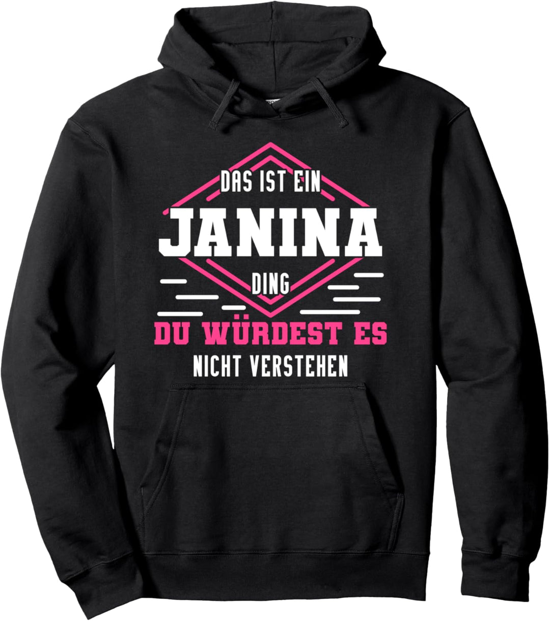 Janina Namensshirt mit lustigem Spruch Pullover Hoodie