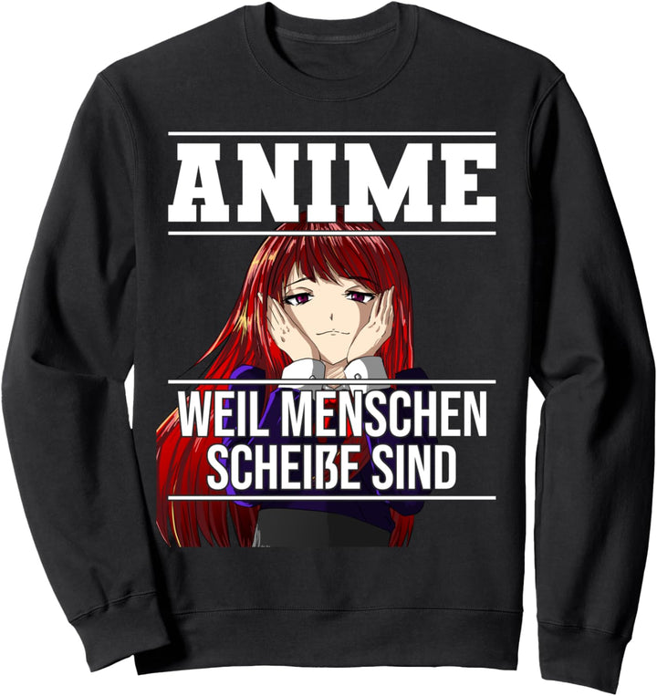 Lustig Anime weil Menschen scheisse sind - Otaku Yandere Sweatshirt