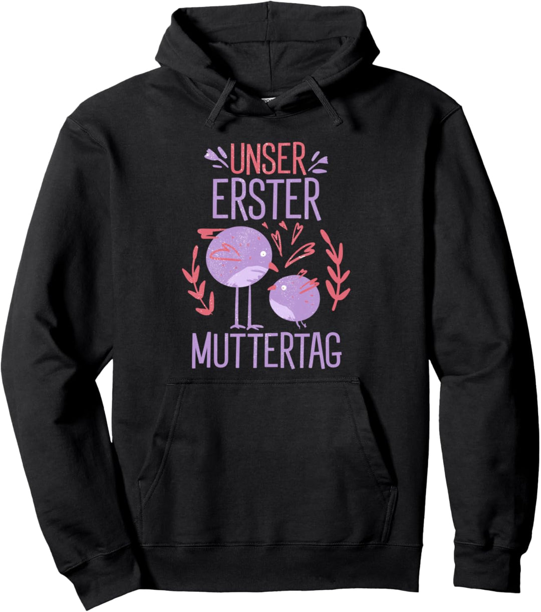 Unser erster Muttertag für für jede Mama Pullover Hoodie
