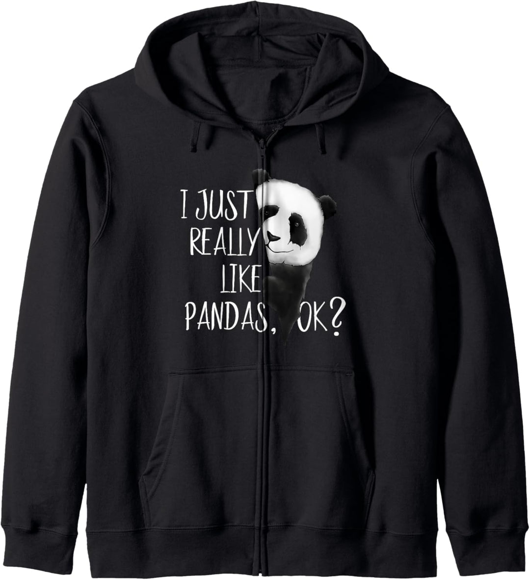 I Just Really Like Pandas, Ok? Fancy Style Panda Bär Kapuzenjacke