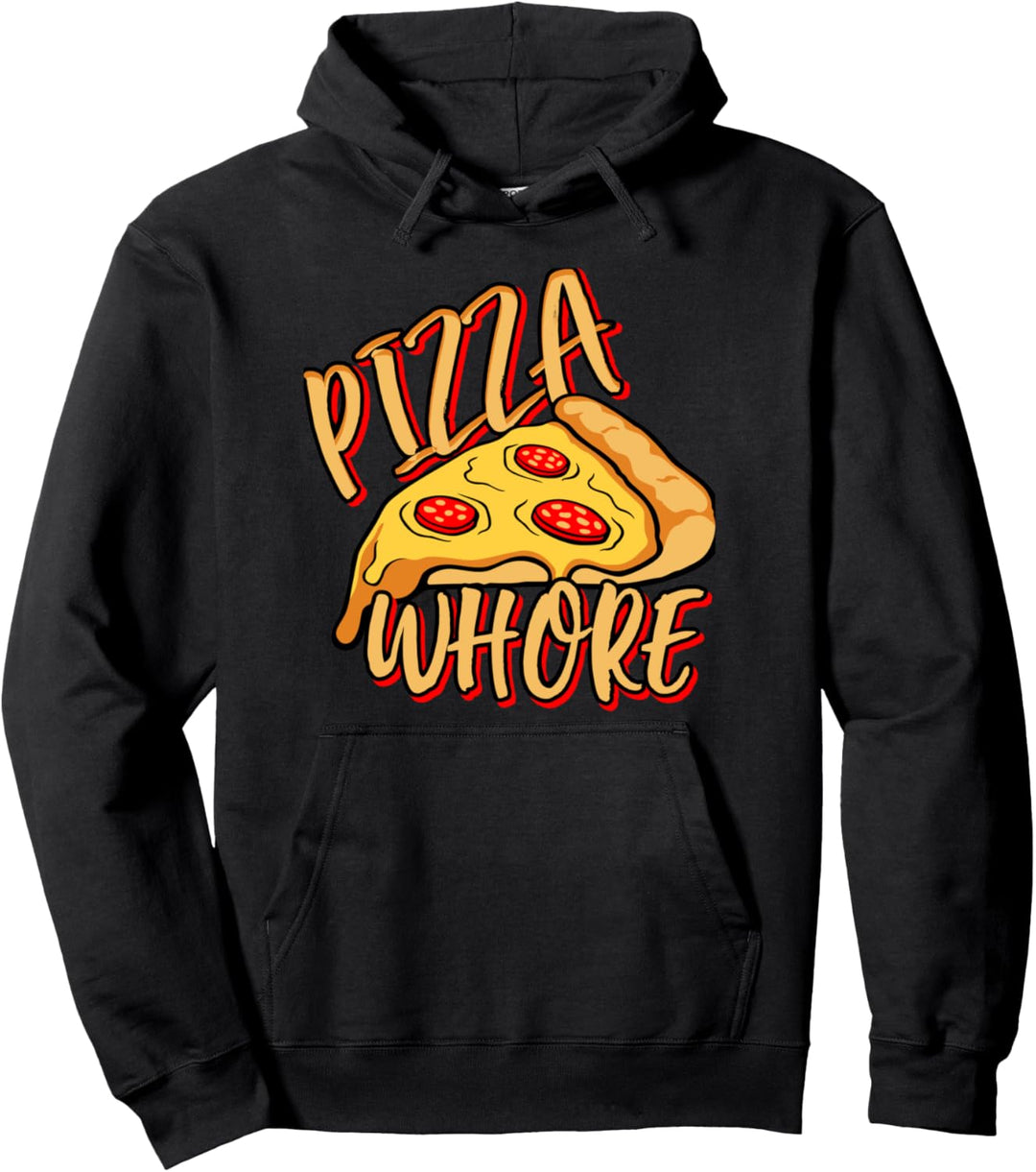 Pizza Hure Pizzaesser Pullover Hoodie