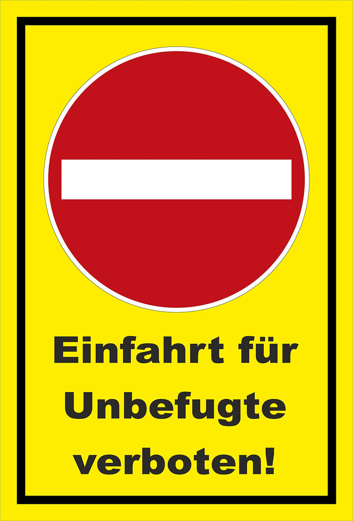 Schild - Verbot der Einfahrt - Einfahrt für Unbefugte verboten – 60x40cm mit Bohrlöchern | stabile 3