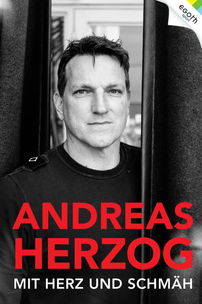 Andreas Herzog - Mit Herz und Schmäh, Gebundenes Buch