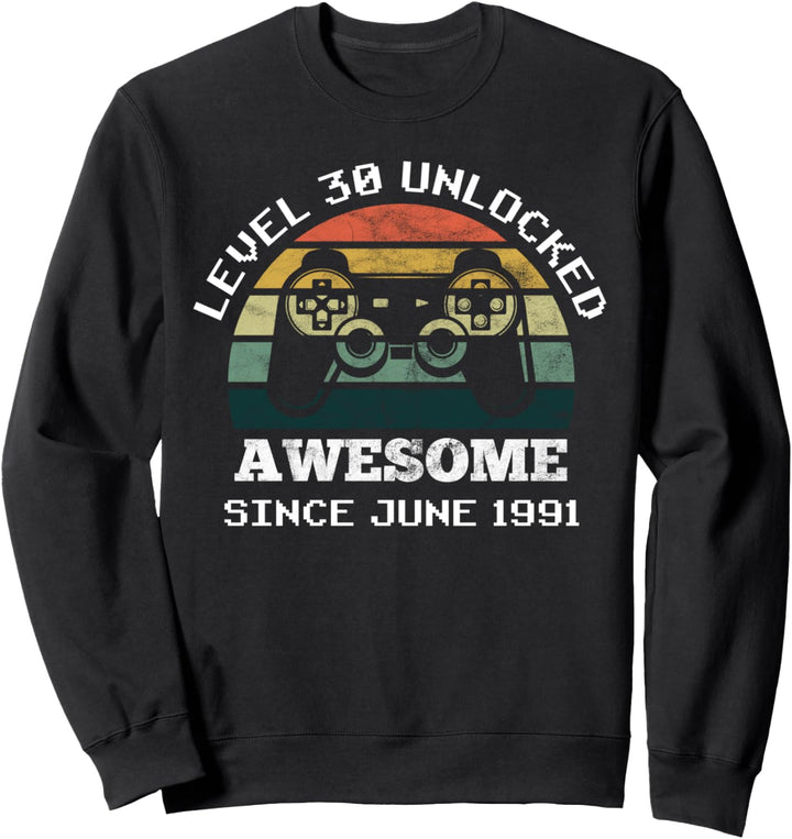 Level 30 freigeschaltet seit Juni 1991 30. Geburtstag Sweatshirt