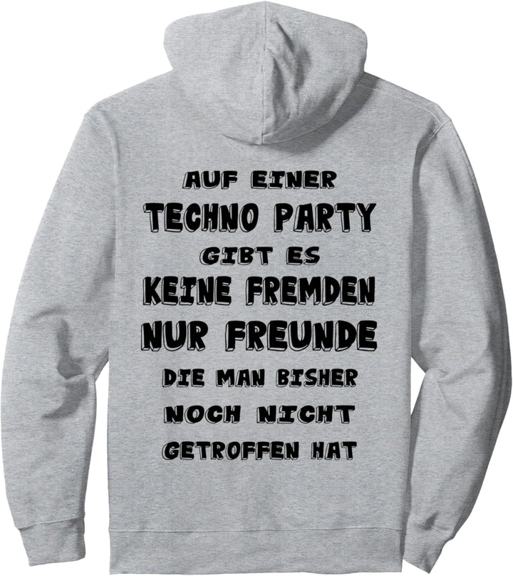 Auf Einer Techno Party Gibt Es Keine Fremden Nur Freunde Pullover Hoodie
