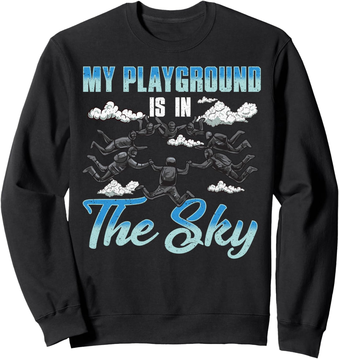 Cute & Funny My Playground Is In The Sky Skydiving Sweatshirt