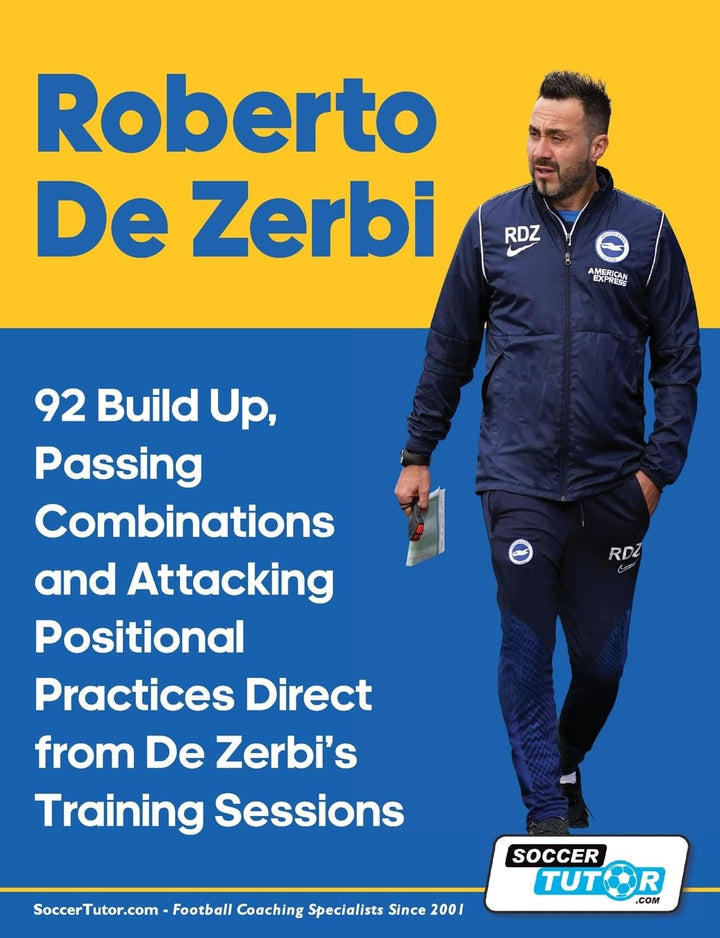 Roberto De Zerbi - 92 Build Up, Passing Combinations and Attacking Positional Practices Direct from
