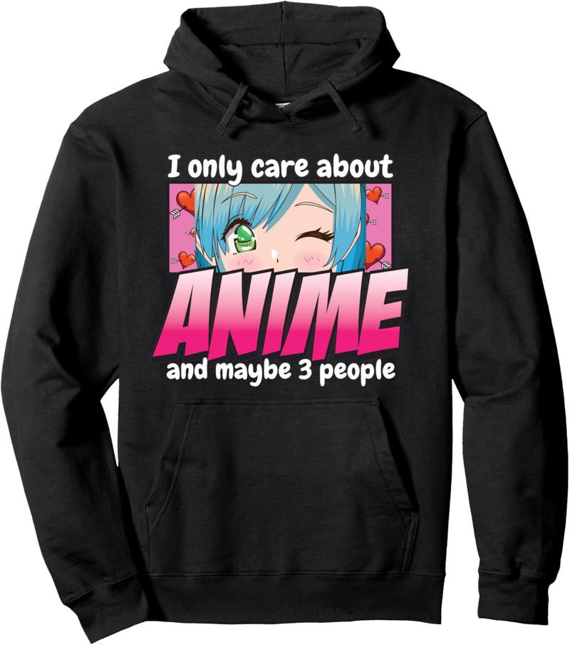 I Only Care About Anime Manga Lovers Japanese Waifu Otaku Pullover Hoodie