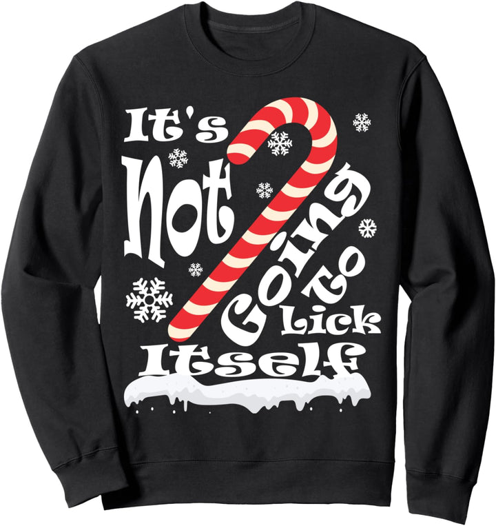 Lustiges Weihnachts-Motiv "It's Not Going To Lick Itsel" Sweatshirt