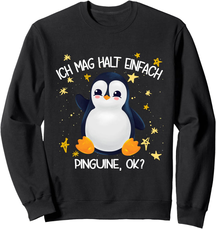 Pinguin Ich mag halt einfach Pinguine ok Sweatshirt