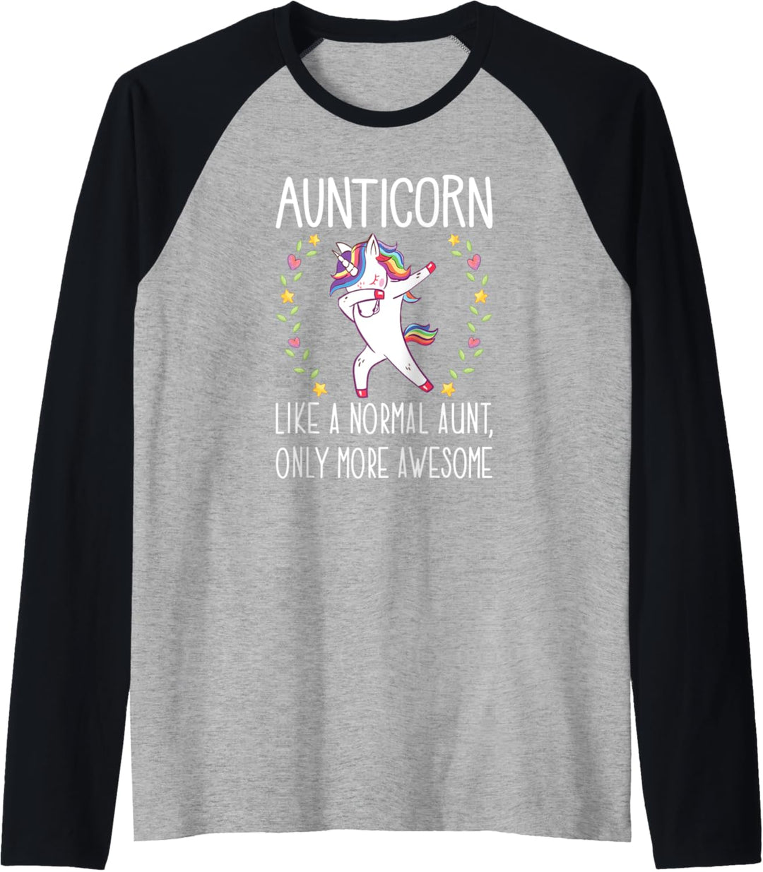 Aunt Unicorn Aunticorn Like A Normal Aunt Only More Awesome Raglan