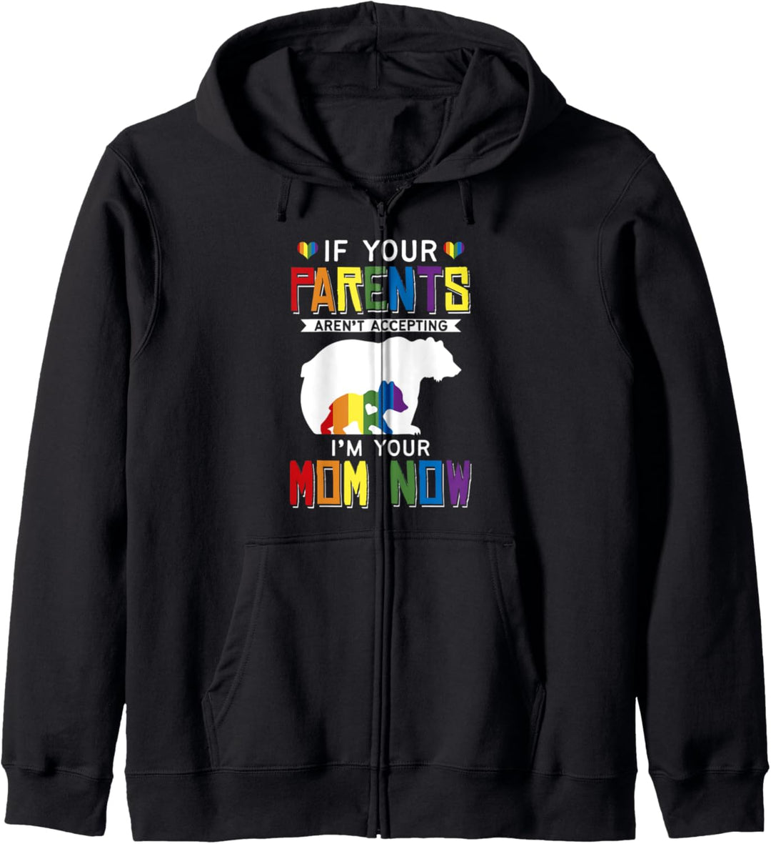Eltern akzeptieren nicht Ich bin jetzt deine Mutter - LGBT Pride Support Kapuzenjacke