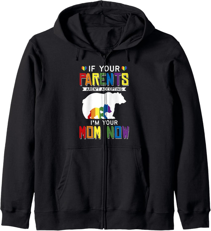 Eltern akzeptieren nicht Ich bin jetzt deine Mutter - LGBT Pride Support Kapuzenjacke