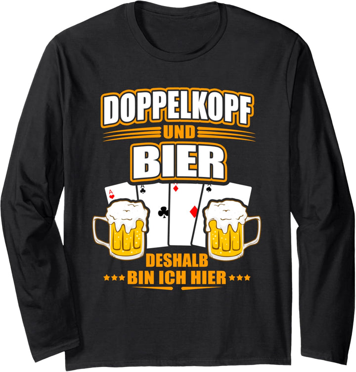 Doppelkopf und Bier deshalb ich hier Lustig Langarmshirt