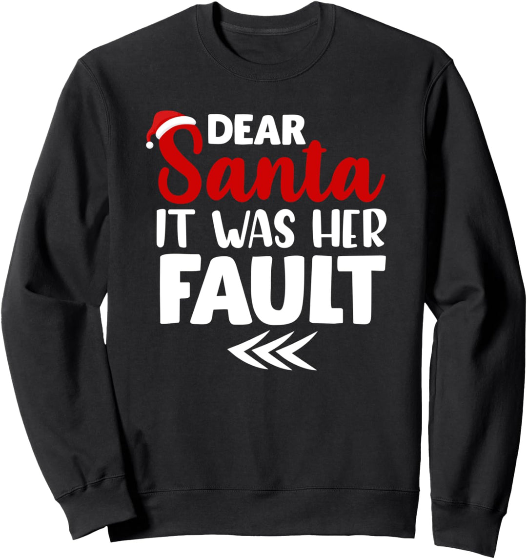 Lieber Weihnachtsmann, es war ihre Schuld, Weihnachten Sweatshirt