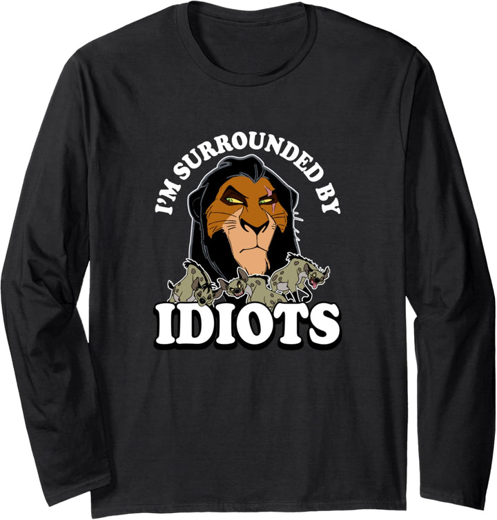 Disney Lion King Scar Hyenas Surrounded By Idiots Langarmshirt