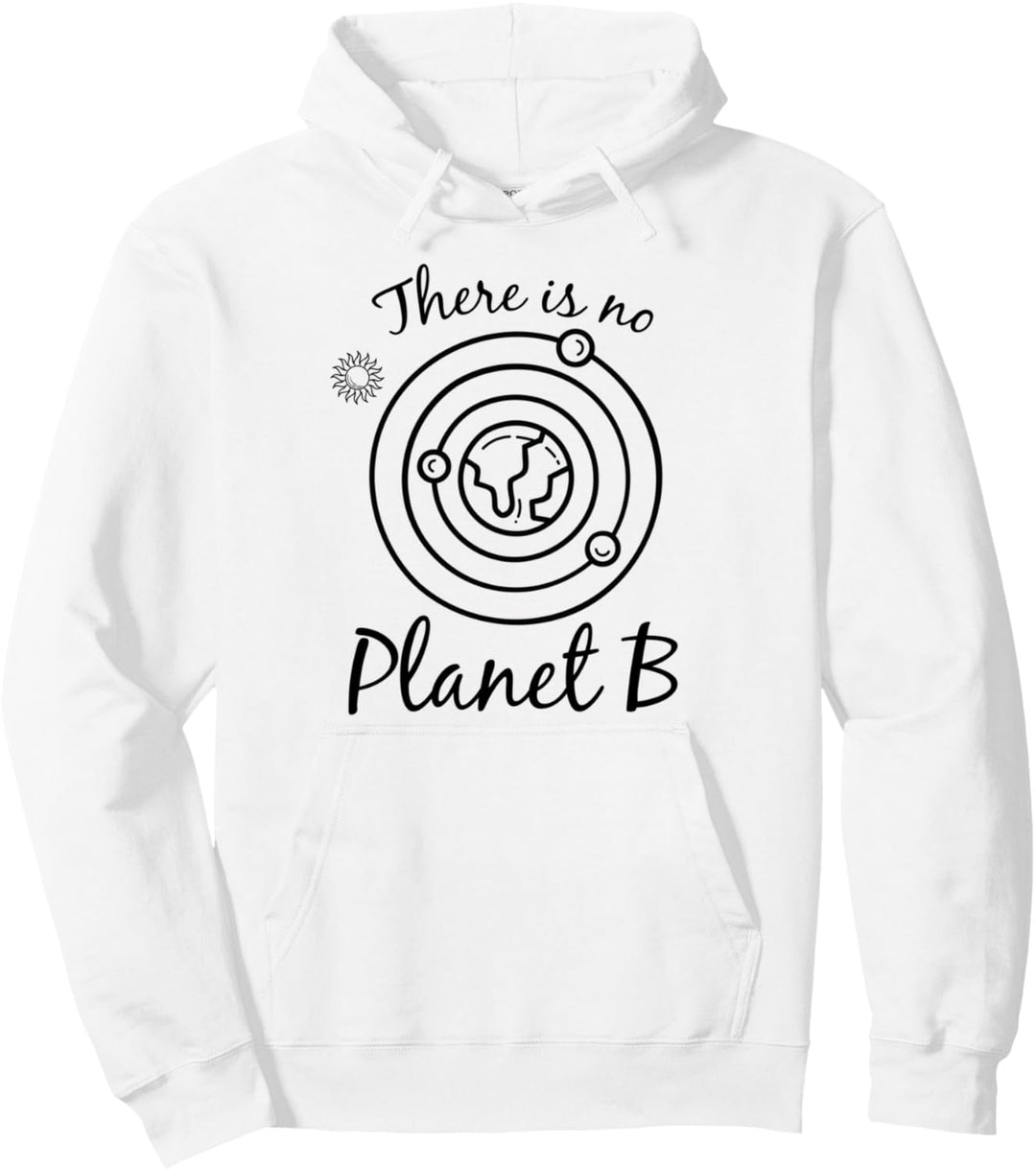 Es gibt keinen Planet B Klimaveränderung Umwelt. Pullover Hoodie