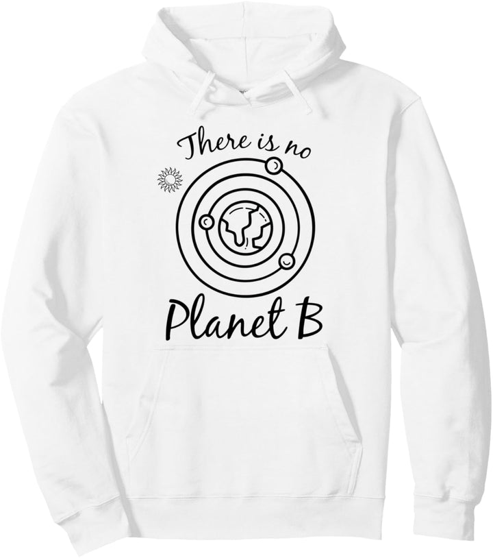 Es gibt keinen Planet B Klimaveränderung Umwelt. Pullover Hoodie