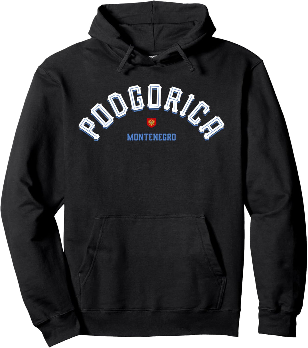 Podgorica Montenegro Pullover Hoodie