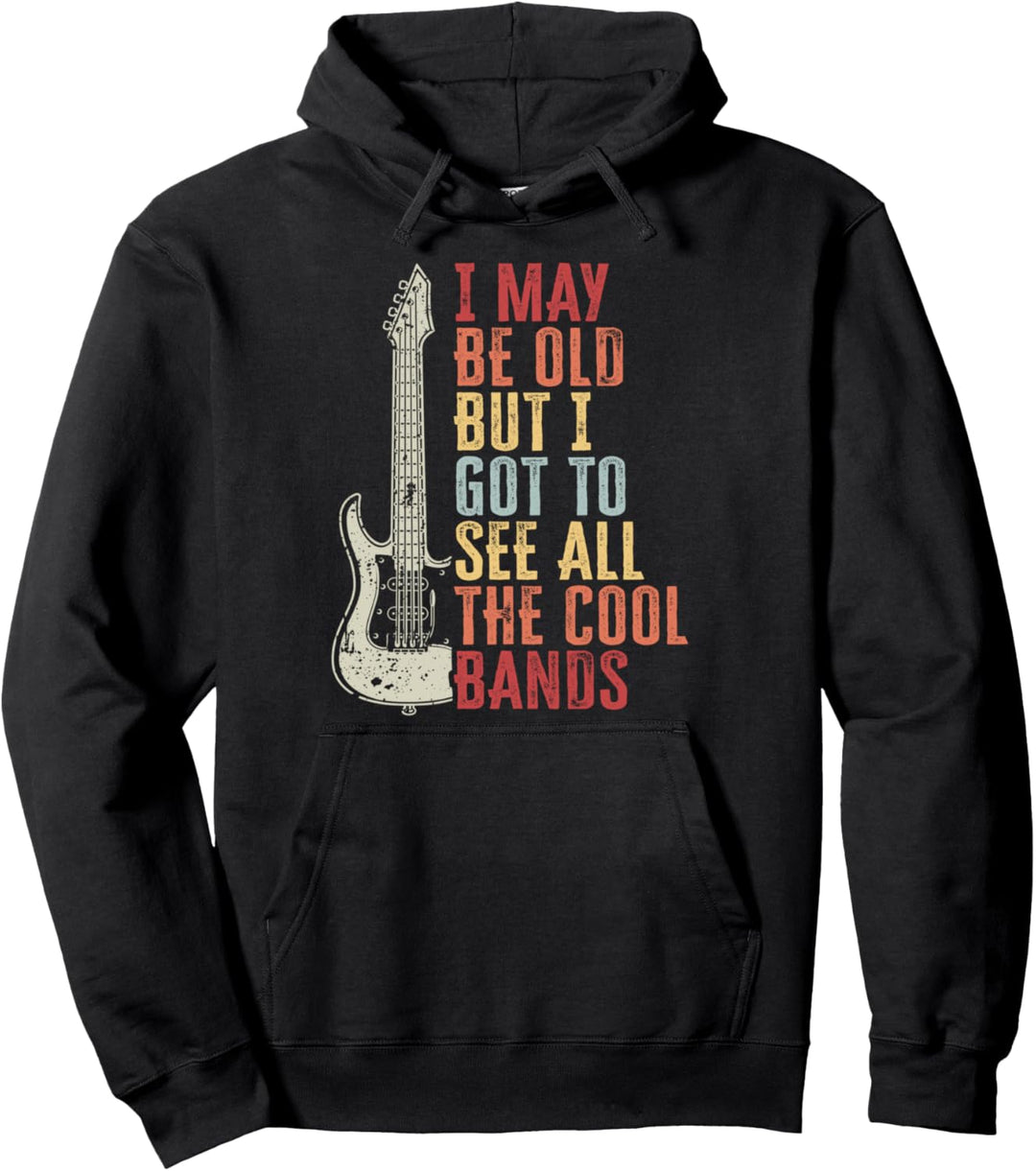 I May Be Old But I Got To See All The Cool Bands - Retro Pullover Hoodie