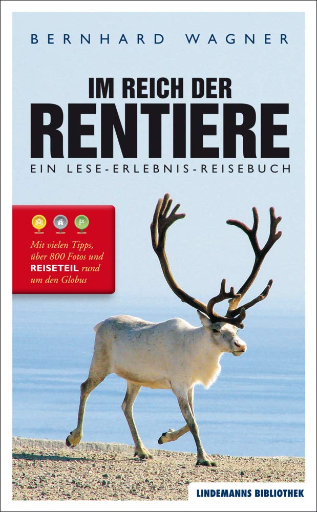 Im Reich der Rentiere: Ein Lese-Erlebnis-Reisebuch (Lindemanns Bibliothek), Taschenbuch