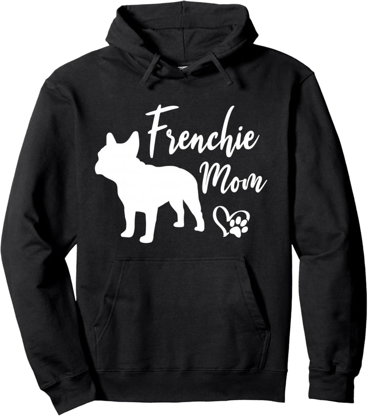 Frenchie Mom Französische Bulldogge Lustiges Hundehalter Pullover Hoodie