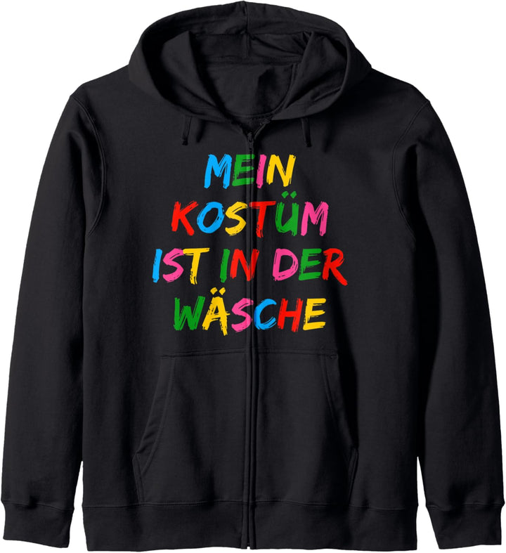 Mein Kostüm ist in der Wäsche Karneval Fasching Kapuzenjacke