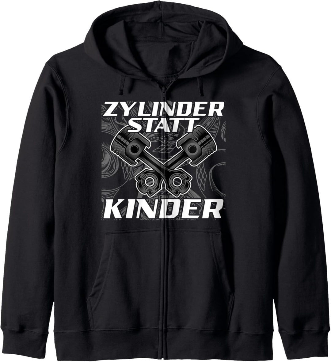 Zylinder statt Kinder Spruch Motorsport Auto Tuner Tuning Kapuzenjacke